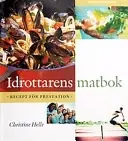 Idrottarens matbok : recept för prestation